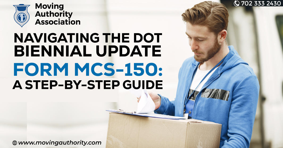 Navigating the DOT Biennial Update, Form MCS-150: A Step-by-Step Guide