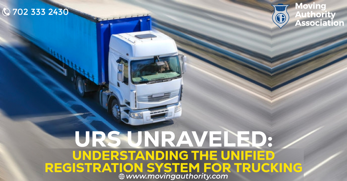 URS Unraveled: Understanding the Unified Registration System for Trucking