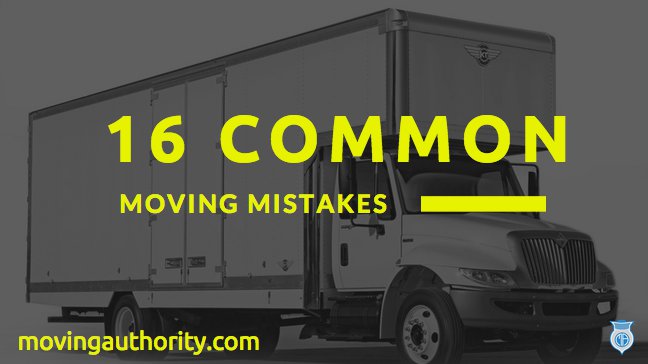 16 common moving mistakes