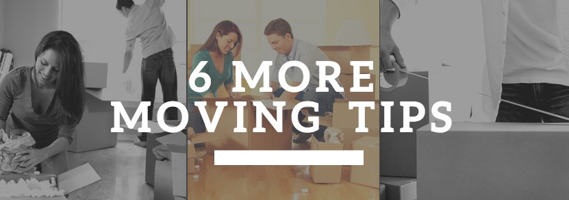 6 More Moving tips