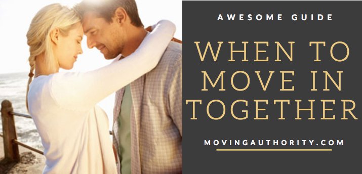 Went Move to Move In together